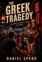The Greek Tragedy: The Julian Jakos Chronicles B08C9CZ1DY Book Cover