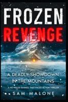 Frozen Revenge: A Deadly Showdown in the Mountains (Tobin Miller Thriller) B0FZ3YNFX7 Book Cover