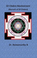 Śrī Chakra Navāvarṇam: Marvels of Śrī Chakra 9382237593 Book Cover