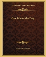 Our Friend the Dog 1517174767 Book Cover