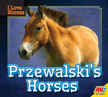 Przewalski's Horses (I Love Horses) 1791119638 Book Cover