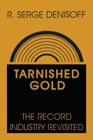 Tarnished Gold: The Record Industry Revisited 0887380689 Book Cover