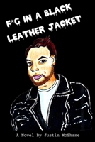 F*g In A Black Leather Jacket B0C7KG1HQK Book Cover