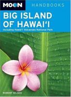 Moon Handbooks Big Island of Hawai'i: Including Hawaii Volcanoes National Park 1566919592 Book Cover