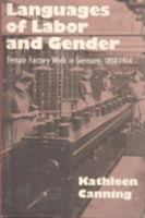 Languages of Labor and Gender: Female Factory Work in Germany, 1850-1914 0472087665 Book Cover