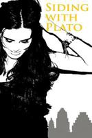 Siding with Plato: A Romantic Comedy Chick Lit about College Life, Love, and Chaos 1910782386 Book Cover