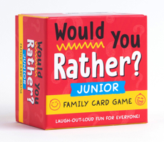Would You Rather? Junior: Family Card Game: Laugh-Out-Loud Fun for Everyone! B0FDZYJNPD Book Cover