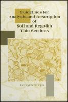 Guidelines for Analysis and Description of Soil and Regolith Thin Sections 0891188428 Book Cover