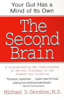 The Second Brain: A Groundbreaking New Understanding of Nervous Disorders of the Stomach and Intestine 0060930721 Book Cover