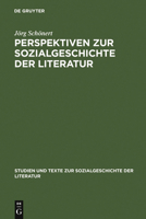 Perspektiven Zur Sozialgeschichte Der Literatur: Beiträge Zu Theorie Und Praxis 3484350873 Book Cover