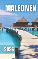 Malediven Reisgids 2026 B0FRF3PWMJ Book Cover
