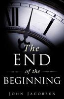 The End of the Beginning 1607917327 Book Cover