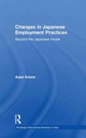 Changes in Japanese Employment Practices: Beyond the Japanese Model 0415447585 Book Cover