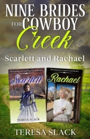 Nine Brides for Cowboy Creek Scarlett and Rachael: Sweet Historical Western Cowboy Romance 1955511985 Book Cover