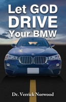Let God Drive Your BMW 1945102888 Book Cover