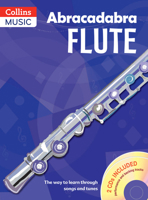 Abracadabra Flute: The Way to Learn Through Songs and Tunes 1408105276 Book Cover