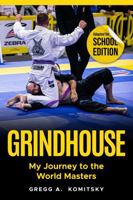 Grindhouse: My Journey to Winning the World Masters (Adapted for Schools edition) B0F1FCNNR7 Book Cover