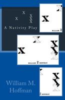 X X X X X: A Nativity Play 1502749378 Book Cover