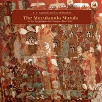 The Muckunda Murals in the Tyagarajasvami Temple, Tiruvarur 1935677195 Book Cover