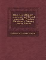 Jjnaz Von D�llinger Sein Leben 128778562X Book Cover