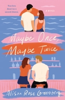 Maybe Once, Maybe Twice 1250791626 Book Cover