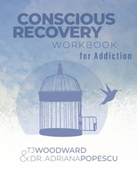 Conscious Recovery Workbook 1986068099 Book Cover