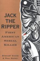 Jack the Ripper: First American Serial Killer 1568362579 Book Cover