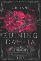 Ruining Dahlia B09RNWBD23 Book Cover