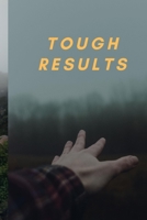 TOUGH RESULTS B09CG5RHWL Book Cover