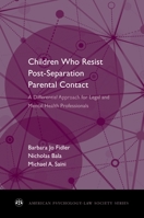 Children Who Resist Postseparation Parental Contact: A Differential Approach for Legal and Mental Health Professionals 019989549X Book Cover