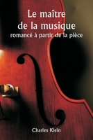 Le maître de la musique romancé à partir de la pièce (French Edition) 9359949507 Book Cover