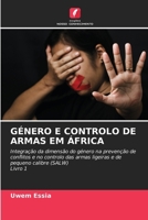 Género E Controlo de Armas Em África (Portuguese Edition) 6207189590 Book Cover