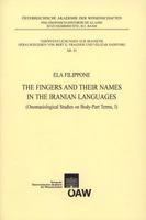 The Fingers and Their Names in the Iranian Languages (Onomasiological Studies on Body-Parts Terms, I) 3700166575 Book Cover