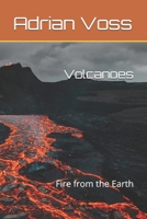 Volcanoes: Fire from the Earth B0F8W4DJ8K Book Cover