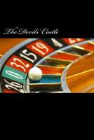 The Devils' Castle: Roulette A Love Story 1533555060 Book Cover