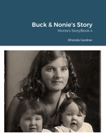 Buck & Nonie's Story Book Four: Monte's Story 1678157511 Book Cover