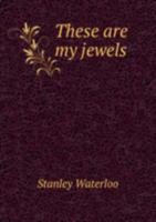 These Are My Jewels 5878521415 Book Cover