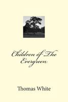 Children of The Evergreen 146373512X Book Cover