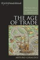 Manila Galleons: The Dawn of the Global Economy in Asia, Europe, and the Americas 0742556638 Book Cover