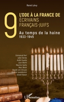 L'ode à la France de neuf écrivains français-juifs: Au temps de la haine 1933-1945 (French Edition) 2140259475 Book Cover