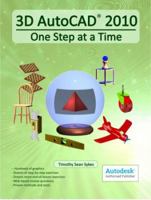 3D AutoCAD 2010: One Step at a Time 0979415578 Book Cover