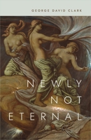 Newly Not Eternal 0807181277 Book Cover