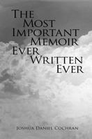 The Most Important Memoir Ever Written Ever 1492149322 Book Cover