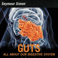 Guts: Our Digestive System 0062470418 Book Cover