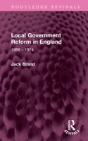 Local Government Reform in England: 1888 - 1974 103231835X Book Cover