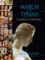 March of the Titans: A History of the White Race 0620251174 Book Cover