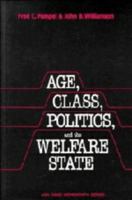 Age, Class, Politics, and the Welfare State 0521437911 Book Cover
