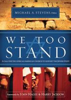We Too Stand: A call for the African-American church to support the Jewish State 1621362590 Book Cover