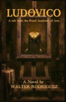 Ludovico: A tale from the Royal Academy of Arts B0G2631Z1B Book Cover