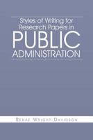 Styles of Writing for Research Papers in Public Administration 1465366687 Book Cover